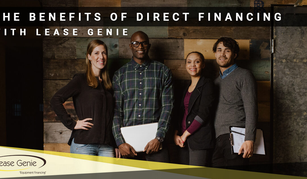 The Benefits of Direct Financing with Lease Genie