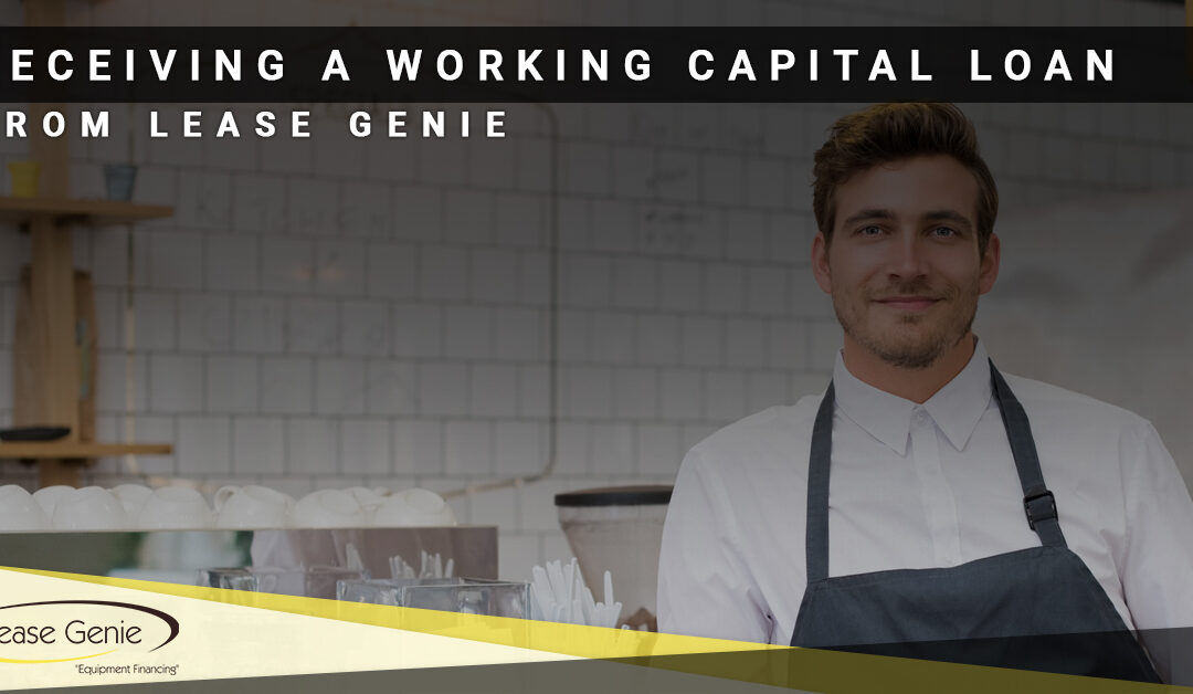 Receiving A Working Capital Loan from Lease Genie
